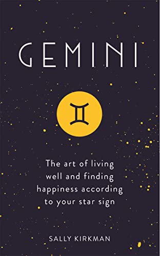 Gemini: The Art of Living Well and Finding Happiness According to Your Star Sign - 4110