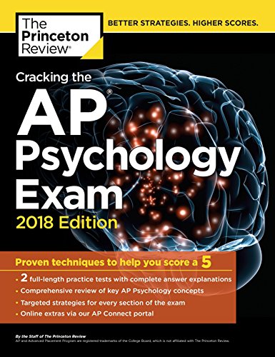 Cracking the AP Psychology Exam, 2018 Edition: Proven Techniques to Help You Score a 5 (College Test Preparation)