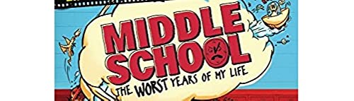 Middle School, The Worst Years of My Life (Middle School, 1)