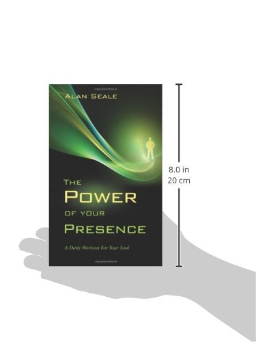 The Power of Your Presence