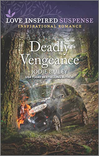 Deadly Vengeance (Love Inspired Suspense)