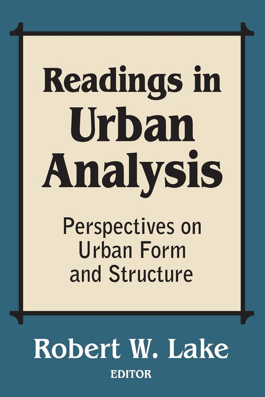 Readings in Urban Analysis: Perspectives on Urban Form and Structure