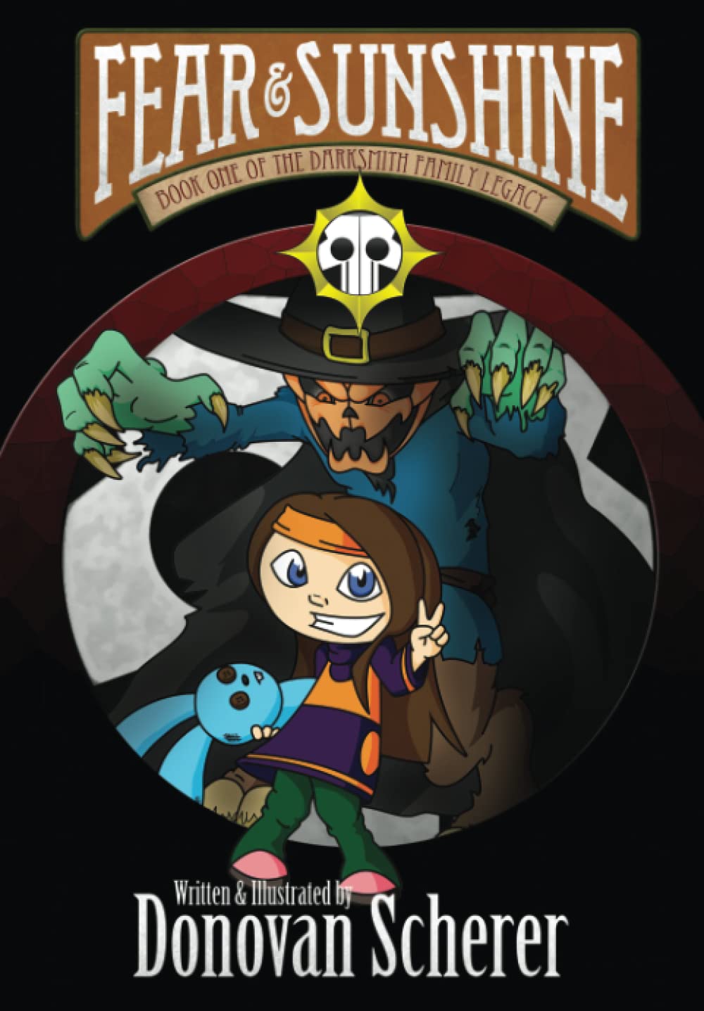 Fear & Sunshine: Book One of the Darksmith Family Legacy