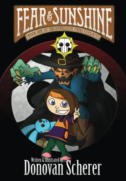 Fear & Sunshine: Book One of the Darksmith Family Legacy