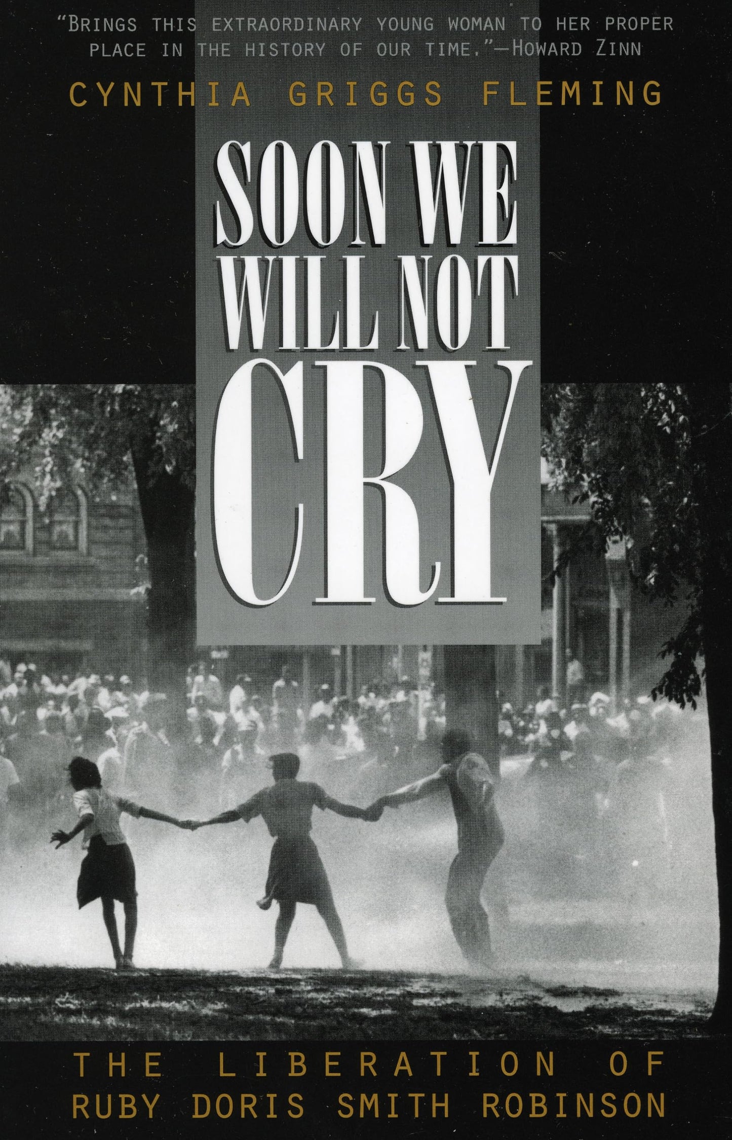 Soon We Will Not Cry: The Liberation of Ruby Doris Smith Robinson