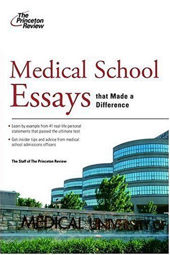 Medical School Essays That Made a Difference (Graduate School Admissions Guides)