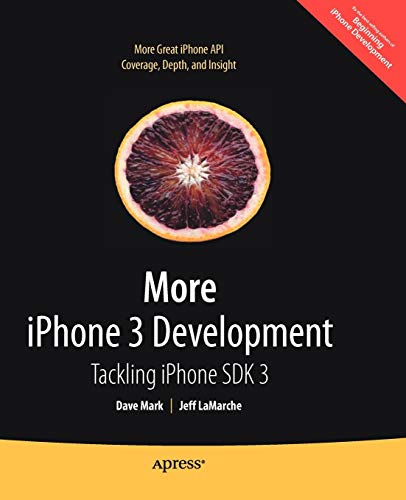 More iPhone 3 Development: Tackling iPhone SDK 3 (Books for Professionals by Professionals)