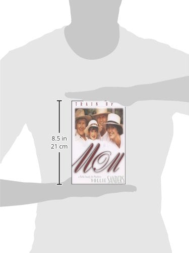 Train Up a Mom: A Bible Study for Mothers (Life and Ministry of Jesus Christ)