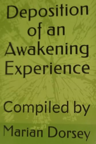Deposition of an Awakening Experience - 4978