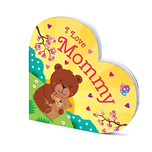 I Love Mommy-Adorable Animals Illustrate the Special Bond between Mommy and Child in this Heart-Shaped Board Book