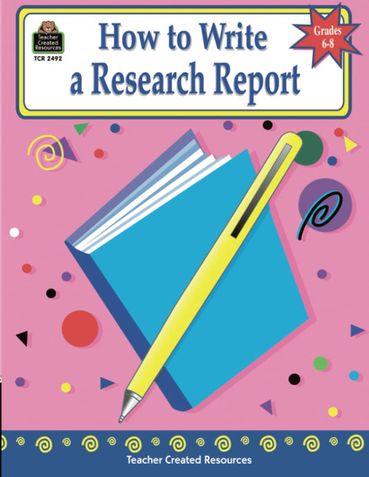 How to Write a Research Report, Grades 6-8
