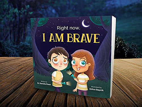 Right Now I Am Brave - Social Emotional Book for Kids Ages 3-8 that Teaches How to Overcome Fear and Accomplish Your Biggest Goals - Confidence Book that Helps Kids Reach Their Dreams with Bravery