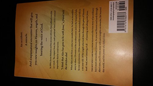 The Boy Who Came Back from Heaven: A Remarkable Account of Miracles, Angels, and Life beyond This World