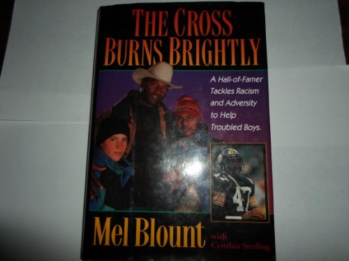 The Cross Burns Brightly: A Hall-Of-Famer Tackles Racism and Adversity to Help Troubled Boys - 6533