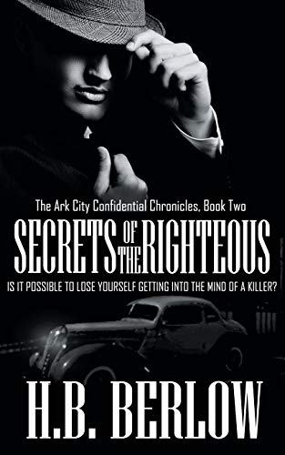 Secrets of the Righteous (The Ark City Confidential Chronicles, Book)
