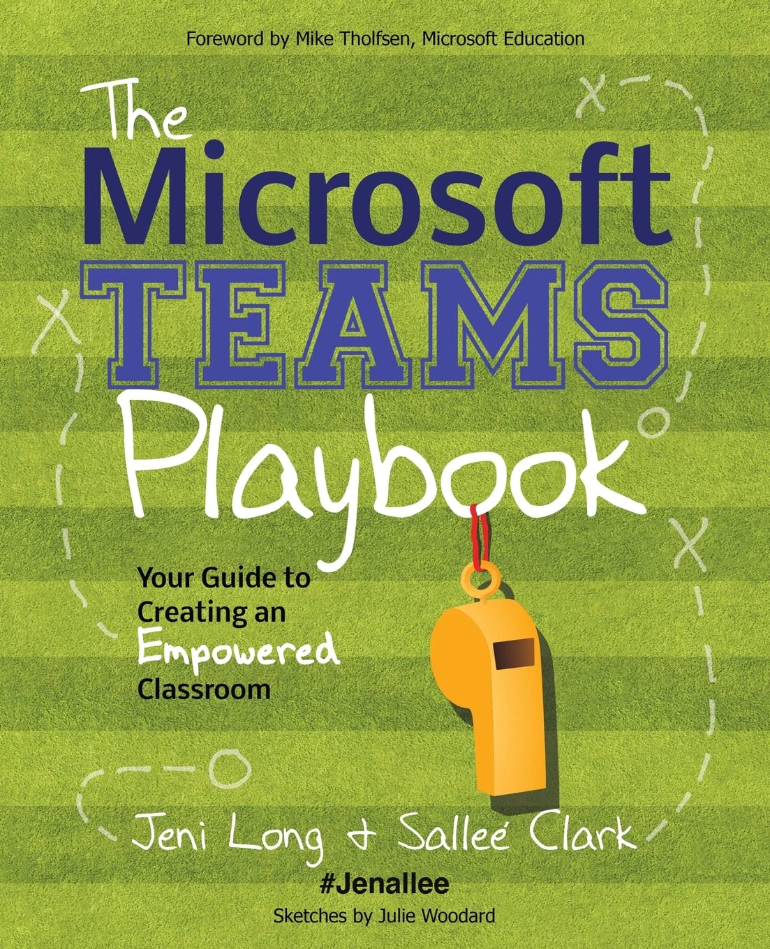 The Microsoft Teams Playbook: Your Guide to Creating an Empowered Classroom - 7871