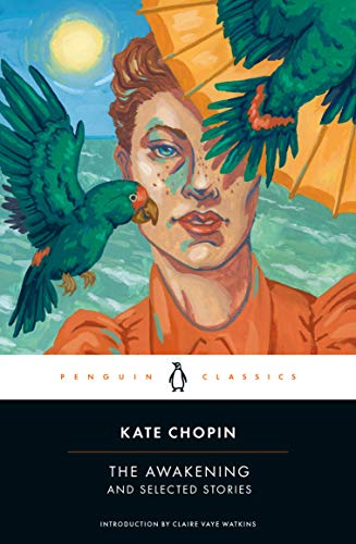 The Awakening and Selected Stories (Penguin Classics)