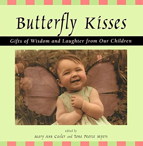 Butterfly Kisses: Gifts of Wisdom and Laughter from Our Children