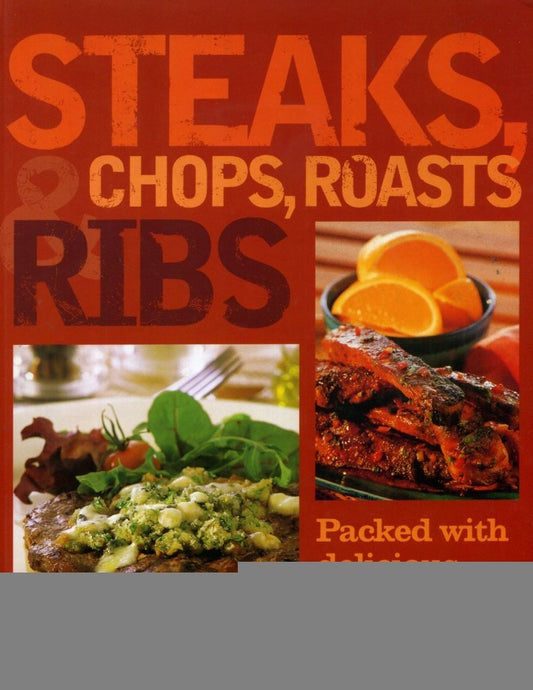 Steaks, Chops, Roasts & Ribs