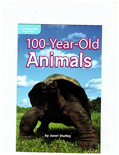 100-Year-old Animals (Informational Nonfiction; Leveled Reader Library)