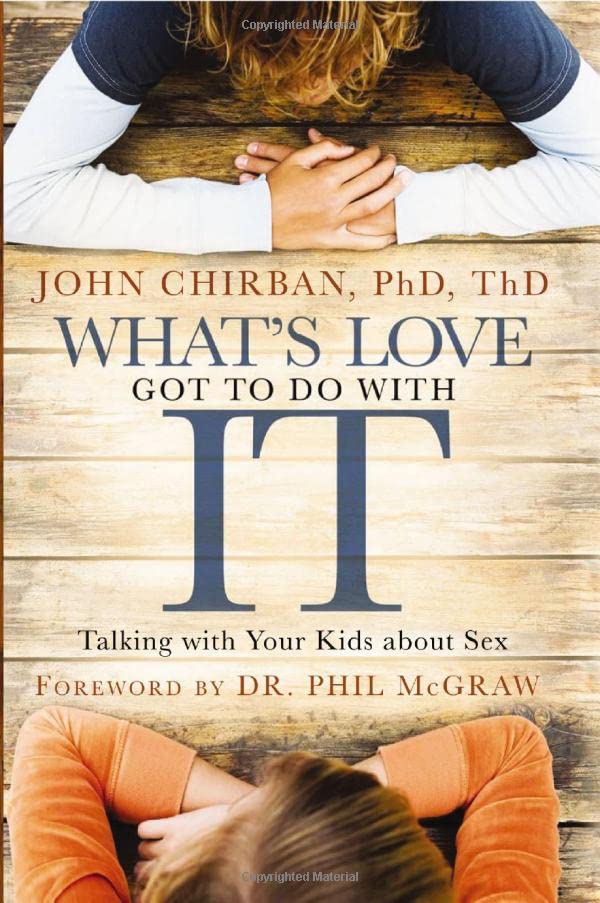 What's Love Got to Do with It: Talking With Your Kids About Sex - 28