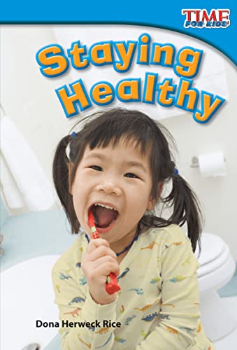 Teacher Created Materials - TIME For Kids Informational Text: Staying Healthy - Grade 1 - Guided Reading Level H