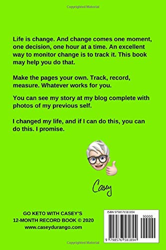 Go Keto with Casey's 12-month Record Book: Journal. Log. Your Diary of Change