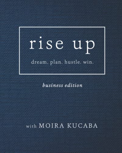 Rise Up: dream. plan. hustle. win.