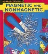 Magnetic and Nonmagnetic (Heinemann First Library)