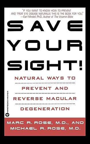 Save Your Sight!: Natural Ways to Prevent and Reverse Macular Degeneration - 1443