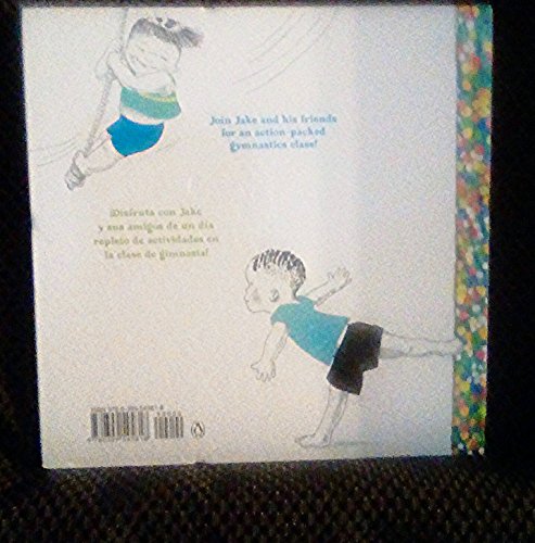 JAKE AT GYMNASTICS JAKE HACE GIMNASIA (2014 EDITION SPANISH AND ENGLISH BOTH IN ONE BOOK)