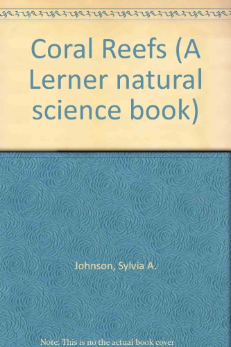 Coral Reefs (Lerner Natural Science Book)
