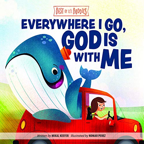 Everywhere I Go, God Is With Me (Best of Li’l Buddies)