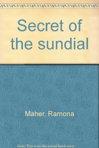 Secret of the Sundial : A Mystery for Girls