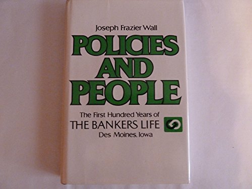 Policies and people: The first hundred years of the Bankers Life