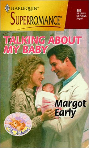 Talking About My Baby: The Midwives (Harlequin Superromance No. 855) - 8071