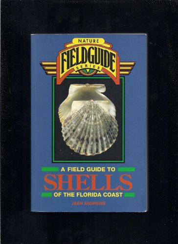 A Field Guide to Shells of the Florida Coast (Nature Fieldguide Series) - 9346