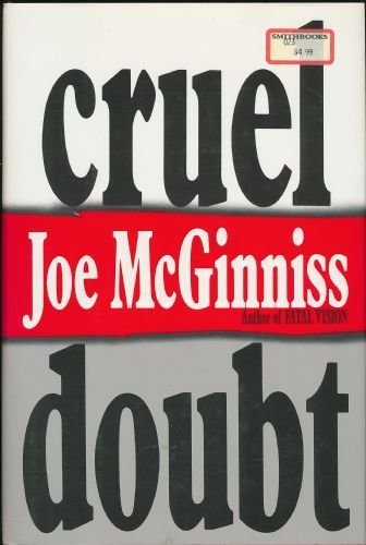 Cruel Doubt First edition by McGinniss, Joe (1991) Hardcover