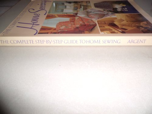 The Complete Step-By-Step Guide to Home Sewing