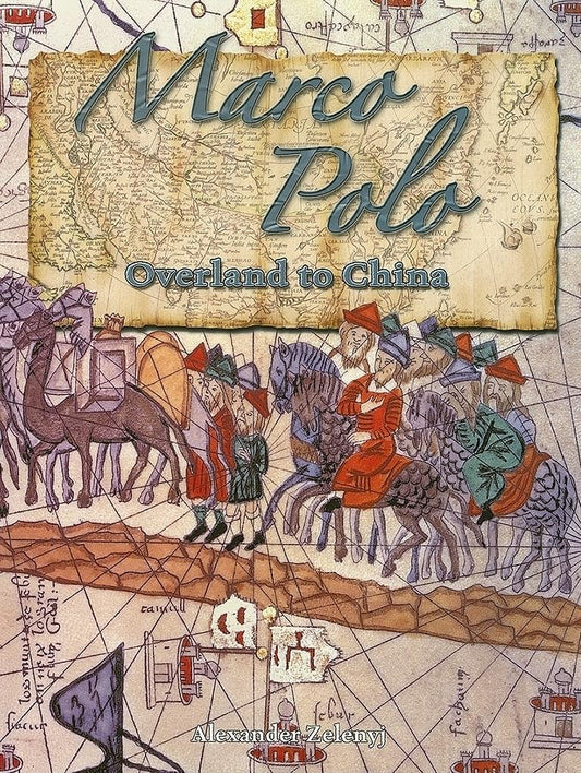 Marco Polo: Overland to China (In the Footsteps of Explorers)