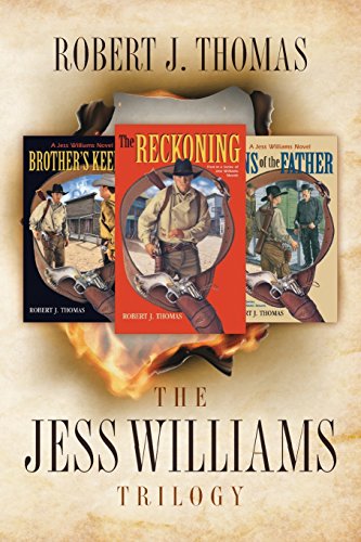 The Jess Williams Trilogy: The Reckoning / Brother's Keeper / Sins of the Father (A Jess Williams Western)
