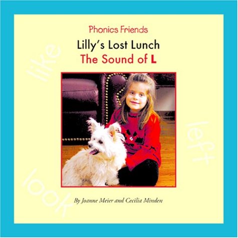 Lilly's Lost Lunch: The Sound of L (Phonics Friends)