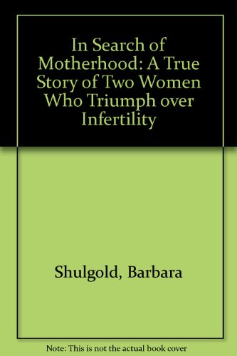 In Search of Motherhood