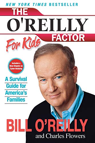 The O'Reilly Factor for Kids: A Survival Guide for America's Families - 6987