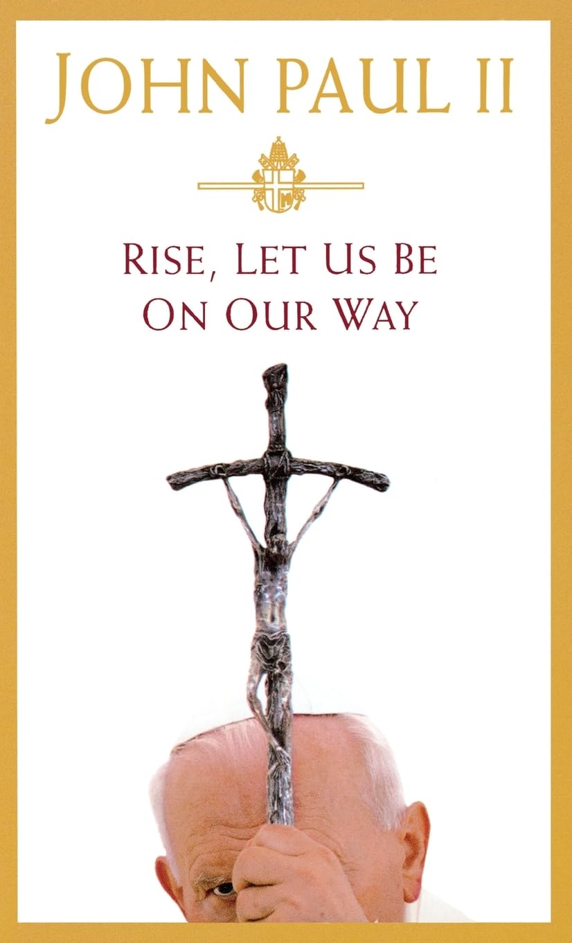 RISE, LET US BE ON OUR WAY