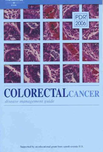 Colorectal Cancer : Disease Management Guide (PDR, 2006) - 8504
