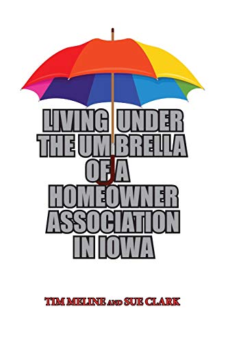 Living Under the Umbrella of a Homeowner Association in Iowa