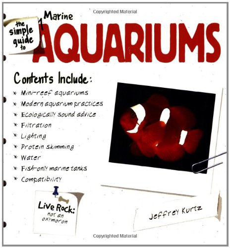 The Simple Guide to Marine Aquariums