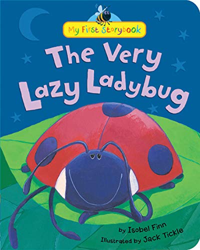 The Very Lazy Ladybug (My First Storybook)
