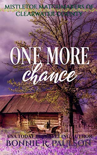 One More Chance: A sweet western romance (Mistletoe Matchmakers of Clearwater County)